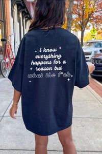 Everything Happens For A Reason T-Shirt - Online Only